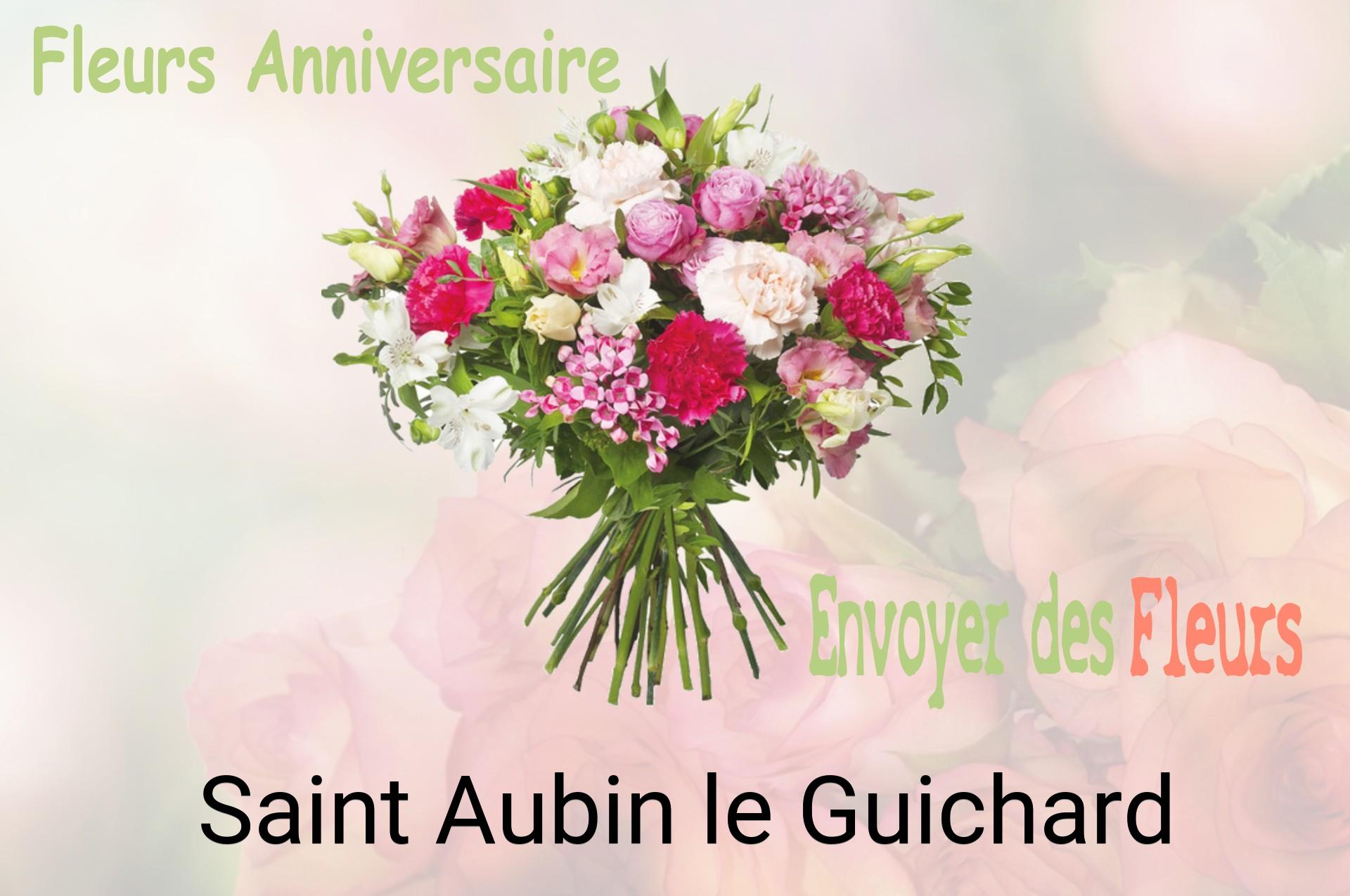 Bouquet de fleurs d’anniversaire livré à Saint-Aubin-le-Guichard