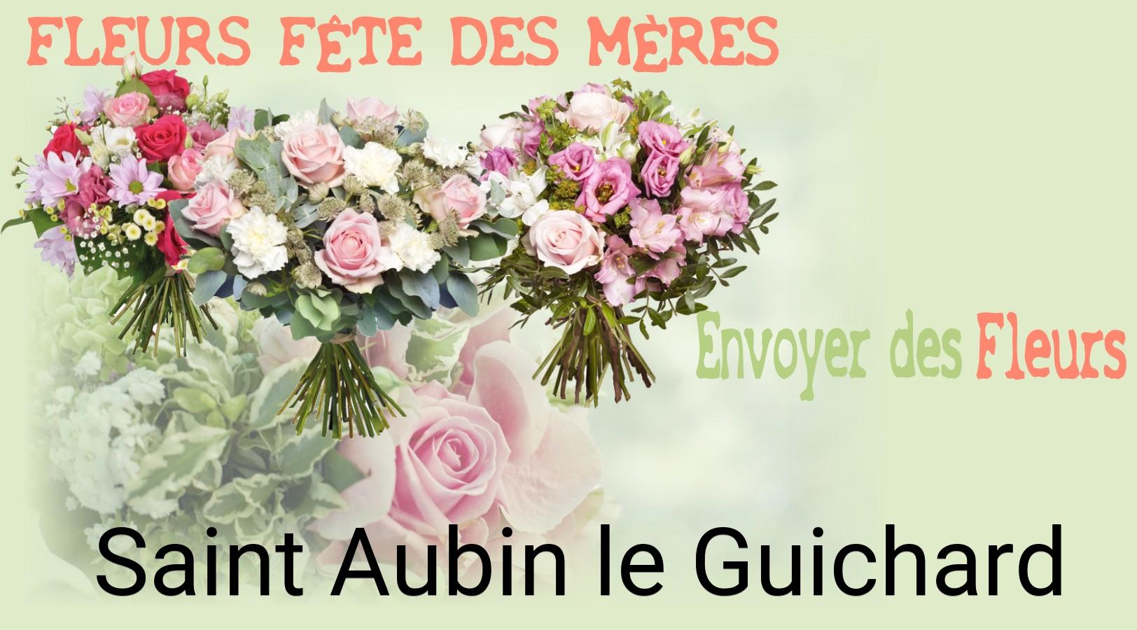 Bouquet de Fête des Mères livré à Saint-Aubin-le-Guichard
